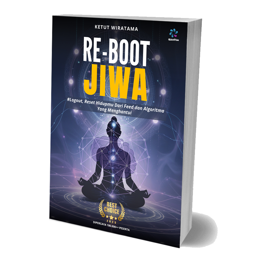 Judul: Reboot Jiwa Logout, Reset Hidupmu dari Feed dan Algoritma yang Menghantui
Penulis: Ketut Wiratama
Cover: Soft Cover
Halaman: xviii + 248 halaman
Berat: 200 gram
Ukuran: 14 x 21 cm