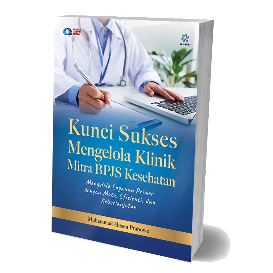 Buku: KUNCI SUKSES MENGELOLA KLINIK MITRA BPJS KESEHATAN: MENGELOLA LAYANAN PRIMER DENGAN MUTU, EFISIENSI, DAN KEBERLANJUTAN

Penulis: Muhammad Husen Prabowo
Kover: Soft cover
Halaman: 116
Ukuran: A5
Penerbit: PT Quantum Media Aksara